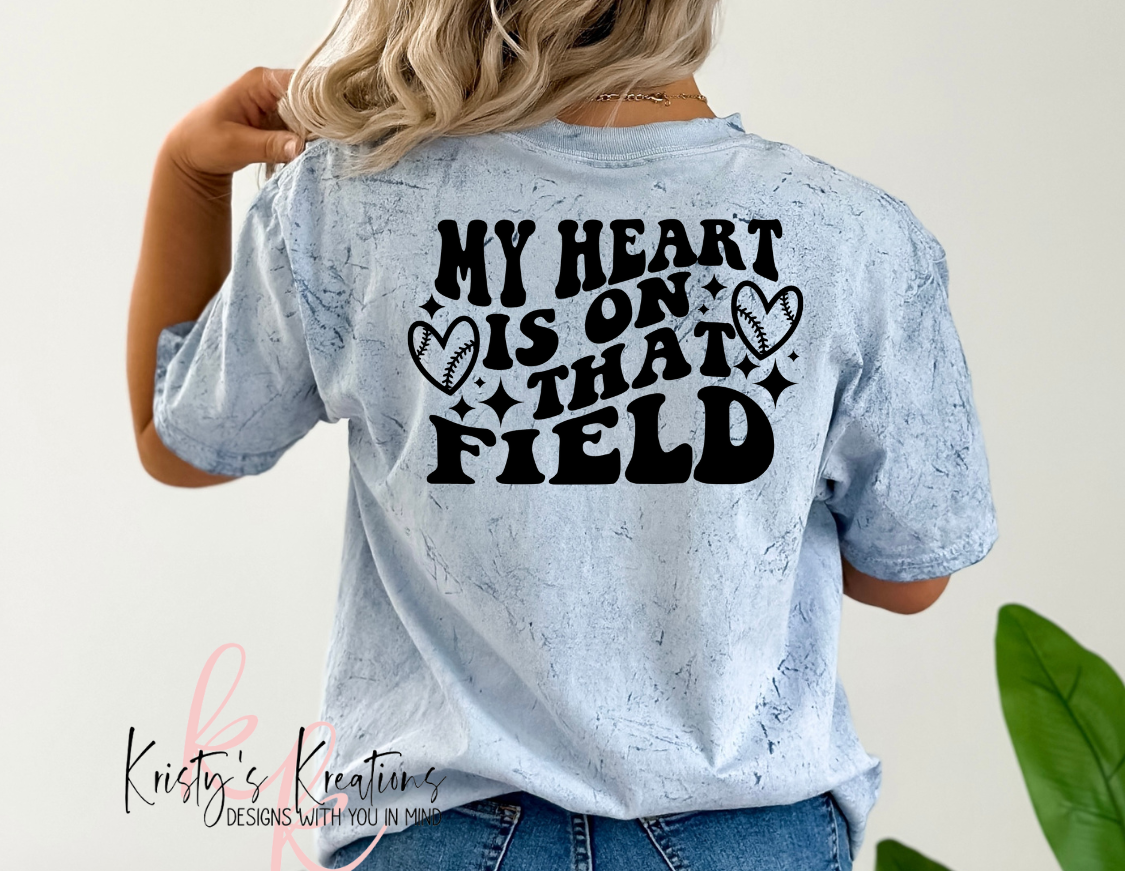 MY HEART IS ON THAT FIELD BASEBALL MAMA T-Shirt