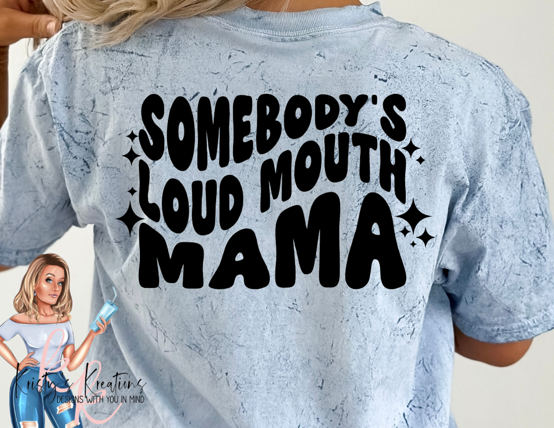 SOMEBODY'S LOUD MOUTH MAMA Comfort Colors Color Blast T-Shirt