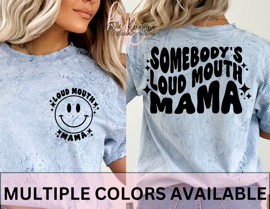 SOMEBODY'S LOUD MOUTH MAMA Comfort Colors Color Blast T-Shirt
