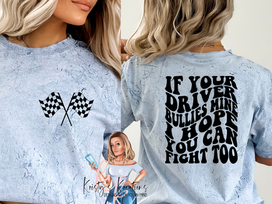 IF YOUR DRIVER BULLIES MINE Comfort Colors Colorblast T-shirt
