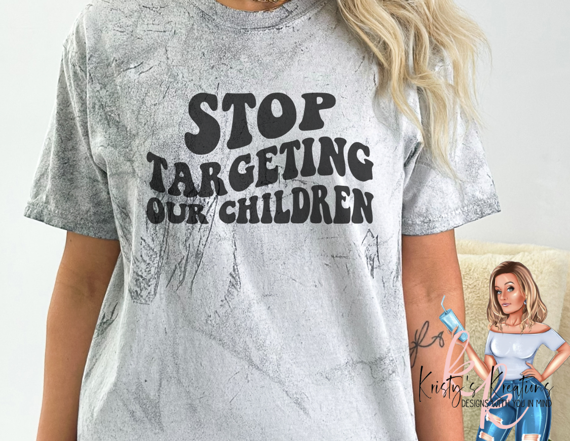 STOP TARGETING OUR CHILDREN Comfort Colors T-Shirt