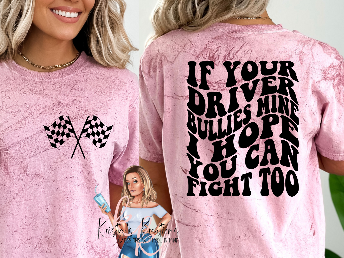 IF YOUR DRIVER BULLIES MINE Comfort Colors Colorblast T-shirt