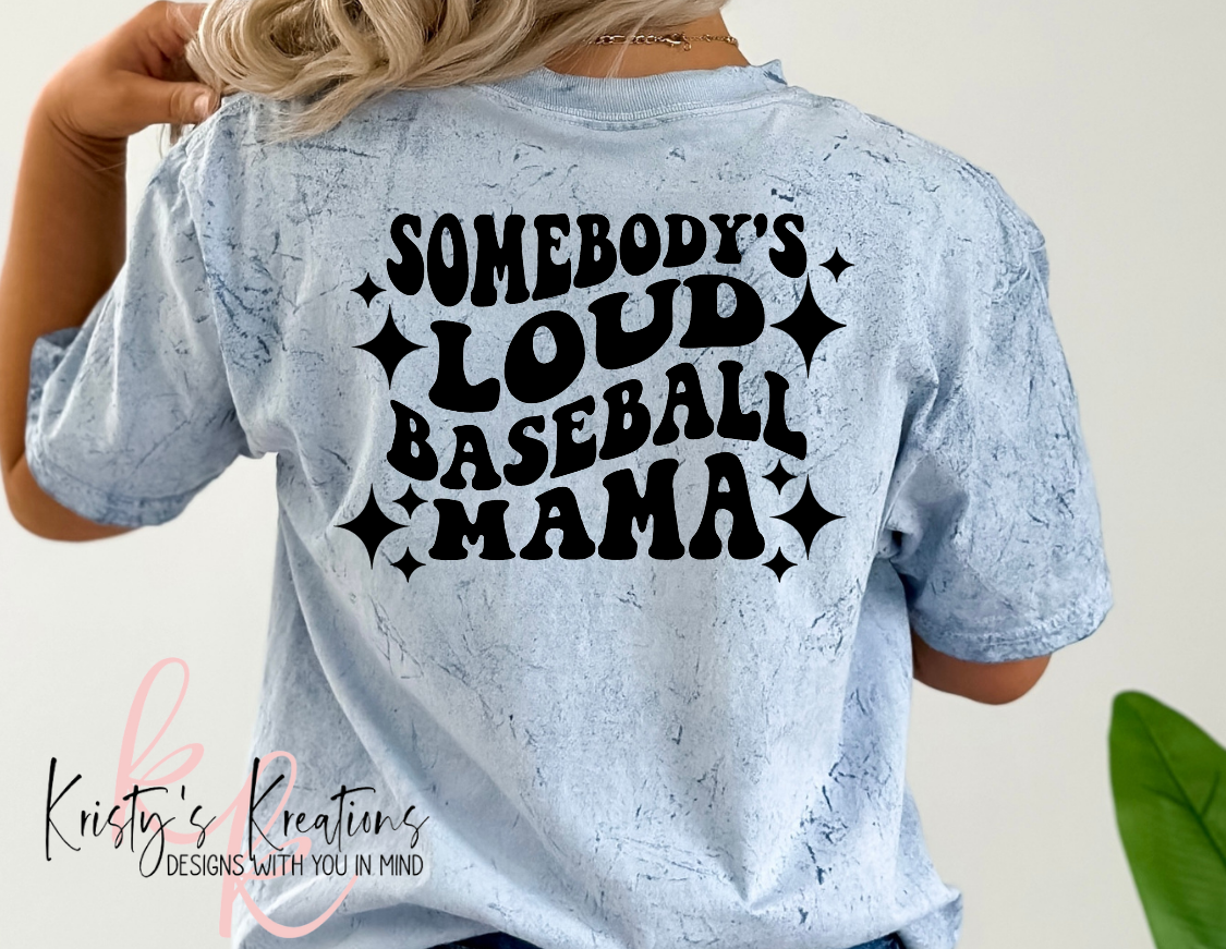 Somebody's Loud Baseball Mama Comfort Colors T-Shirts