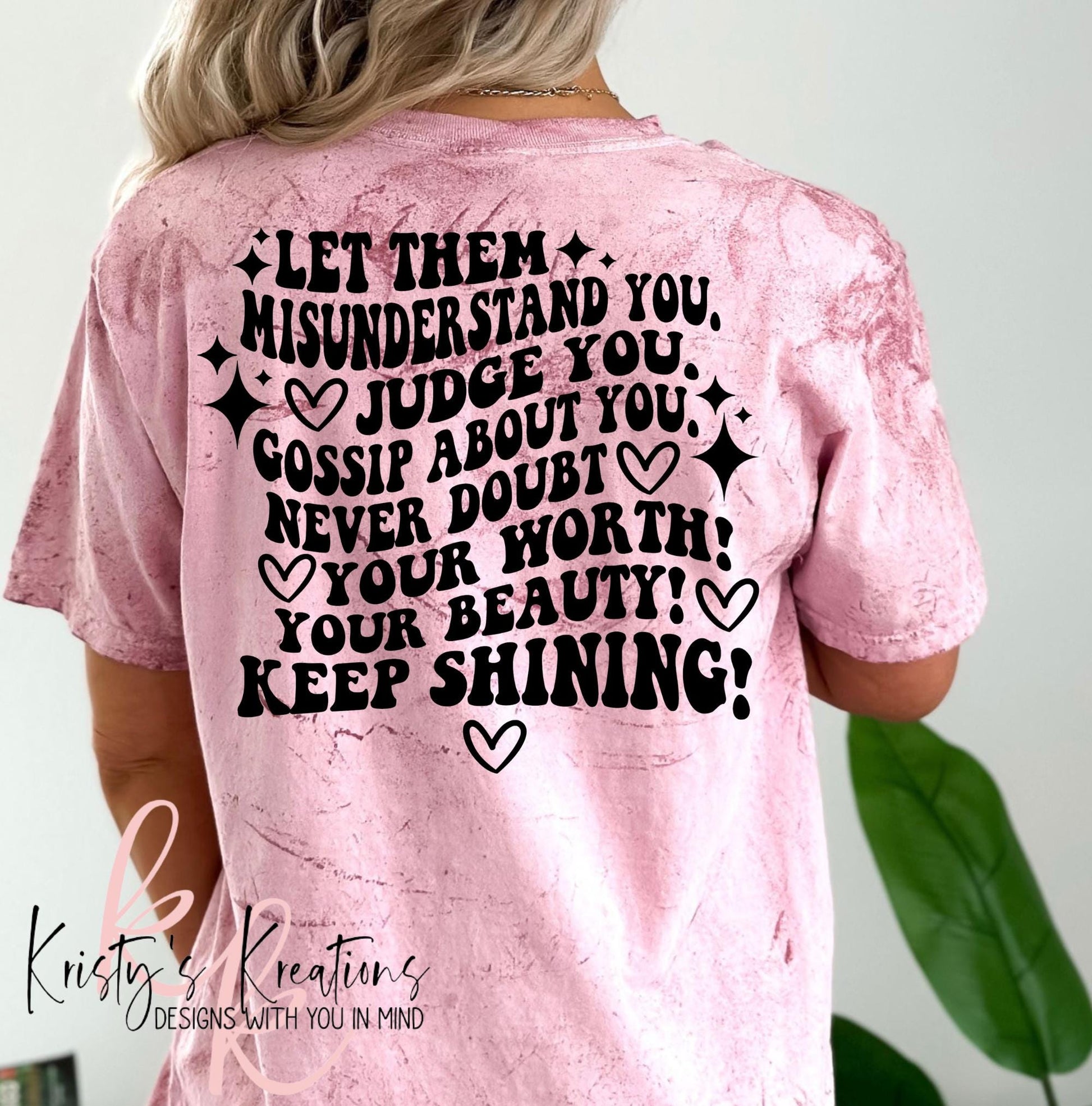 Comfort Colors Inspirational T-Shirt: Let Them Keep Shining