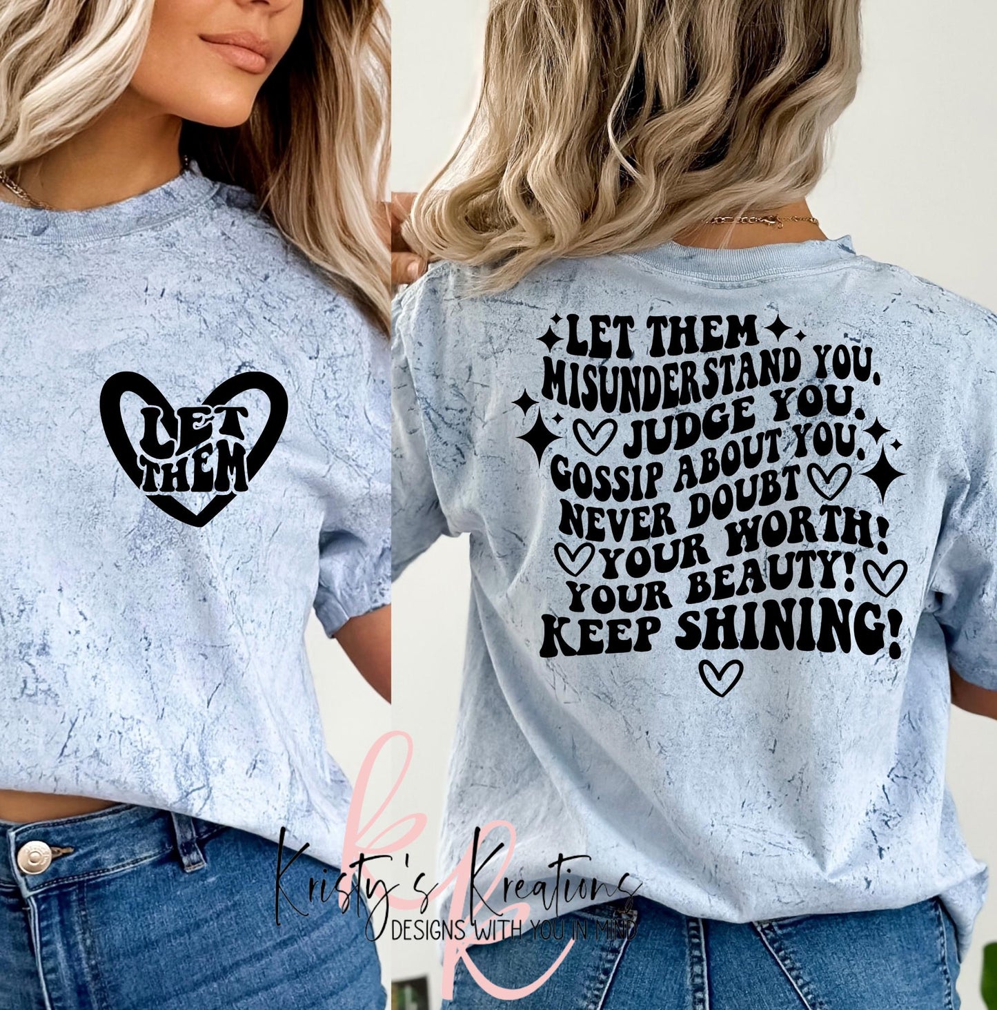 Comfort Colors Inspirational T-Shirt: Let Them Keep Shining