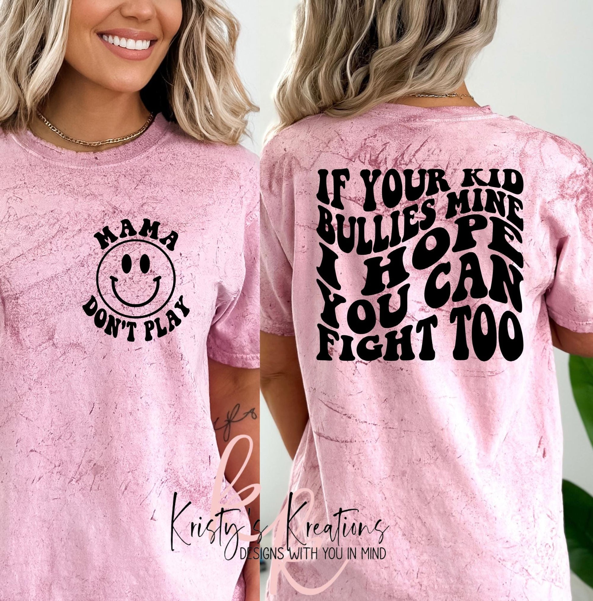 If Your Kid Bullies Mine T-Shirt: Comfort Colors Mom Shirt