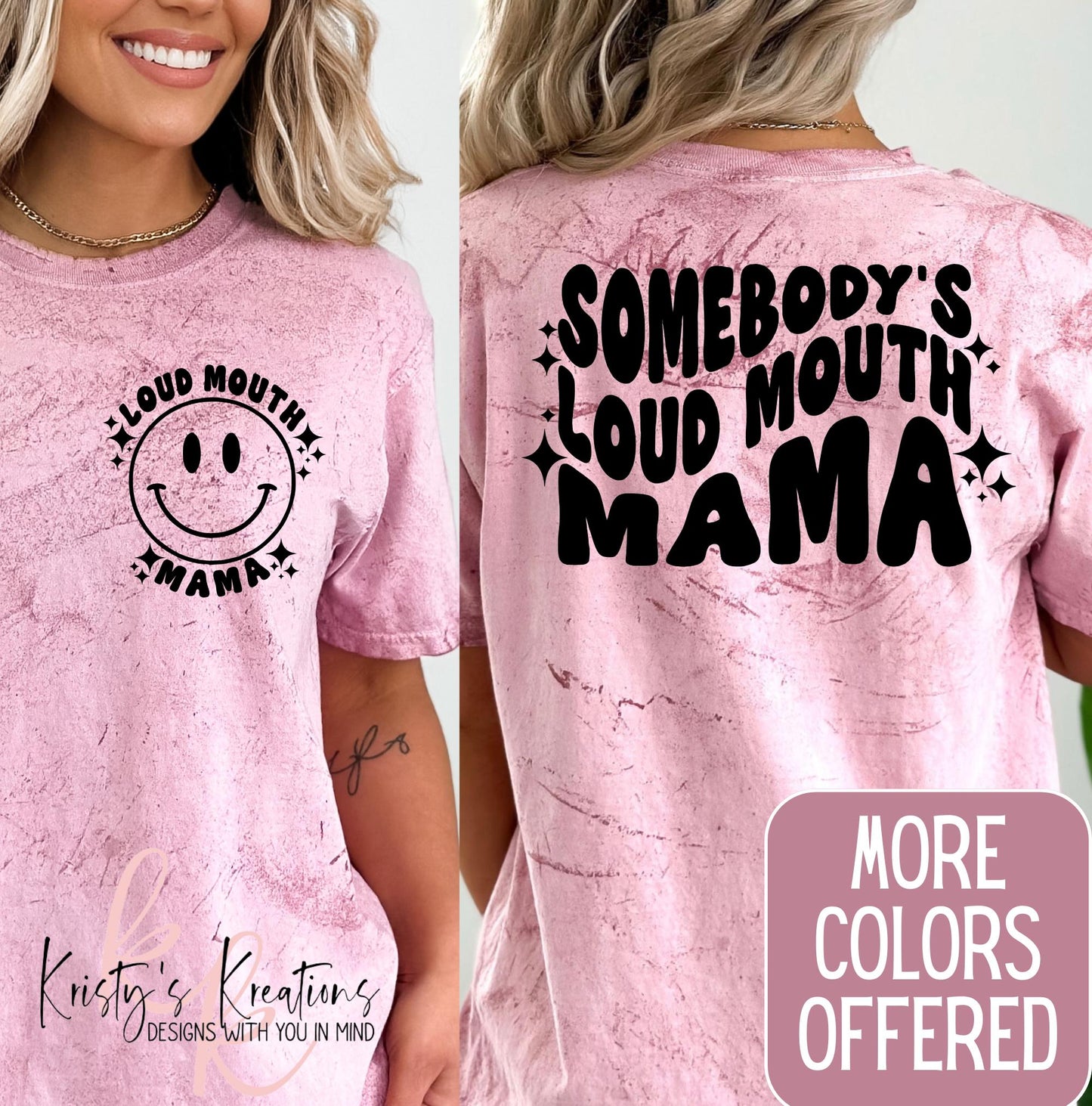 Somebody's Loud Mouth Mama Shirt - Comfort Colors Color Blast Tee