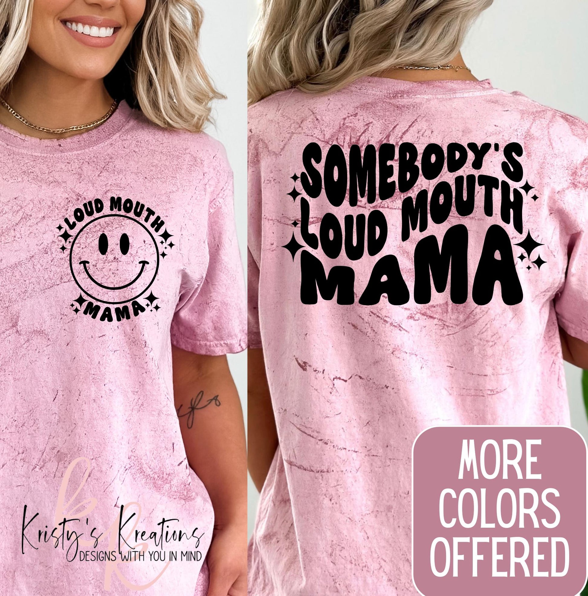 Somebody's Loud Mouth Mama Shirt - Comfort Colors Color Blast Tee