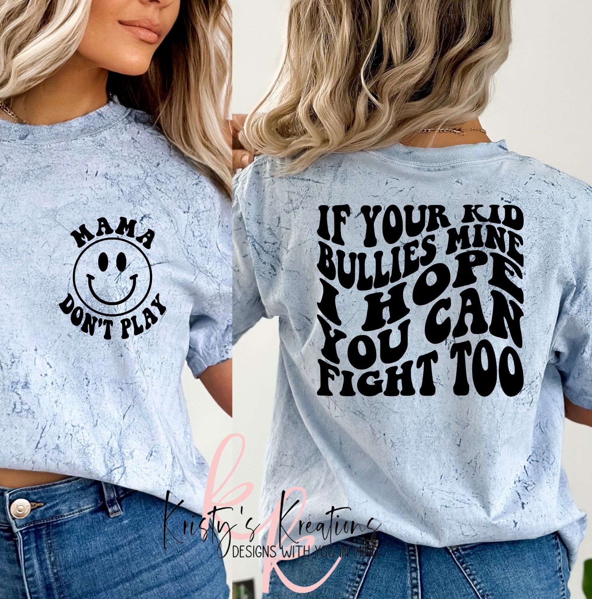 If Your Kid Bullies Mine T-Shirt: Comfort Colors Mom Shirt