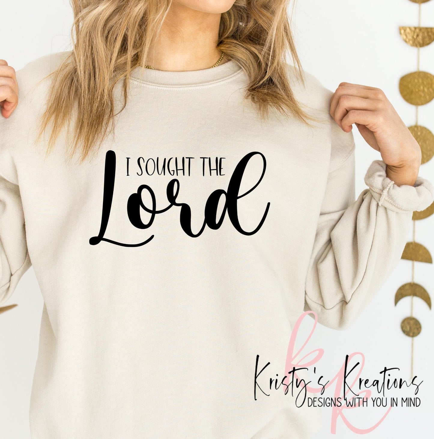 I Sought The Lord Crewneck Sweatshirt - Christian Shirt