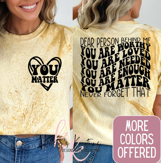 Dear Person Behind Me T-Shirt: Comfort Colors Color Blast Tee