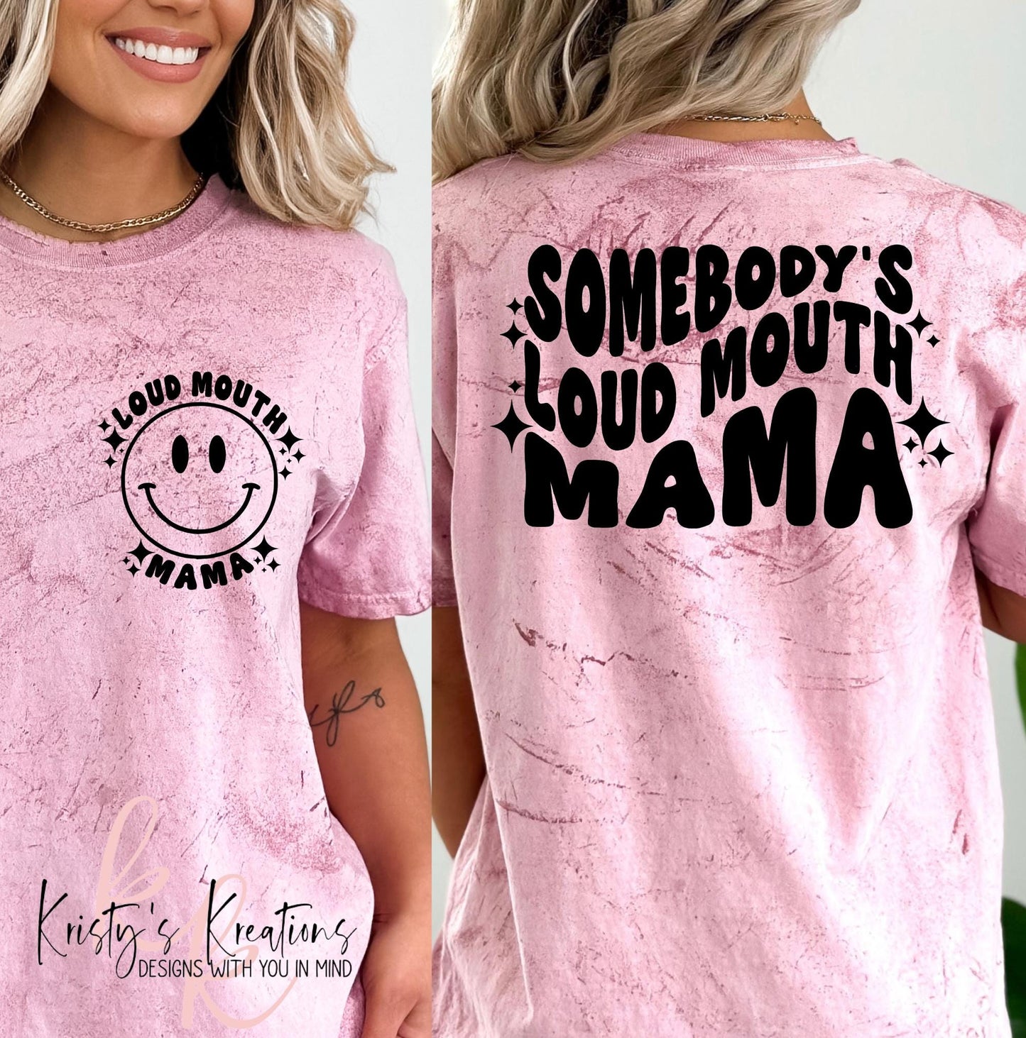 Somebody's Loud Mouth Mama Shirt - Comfort Colors Color Blast Tee