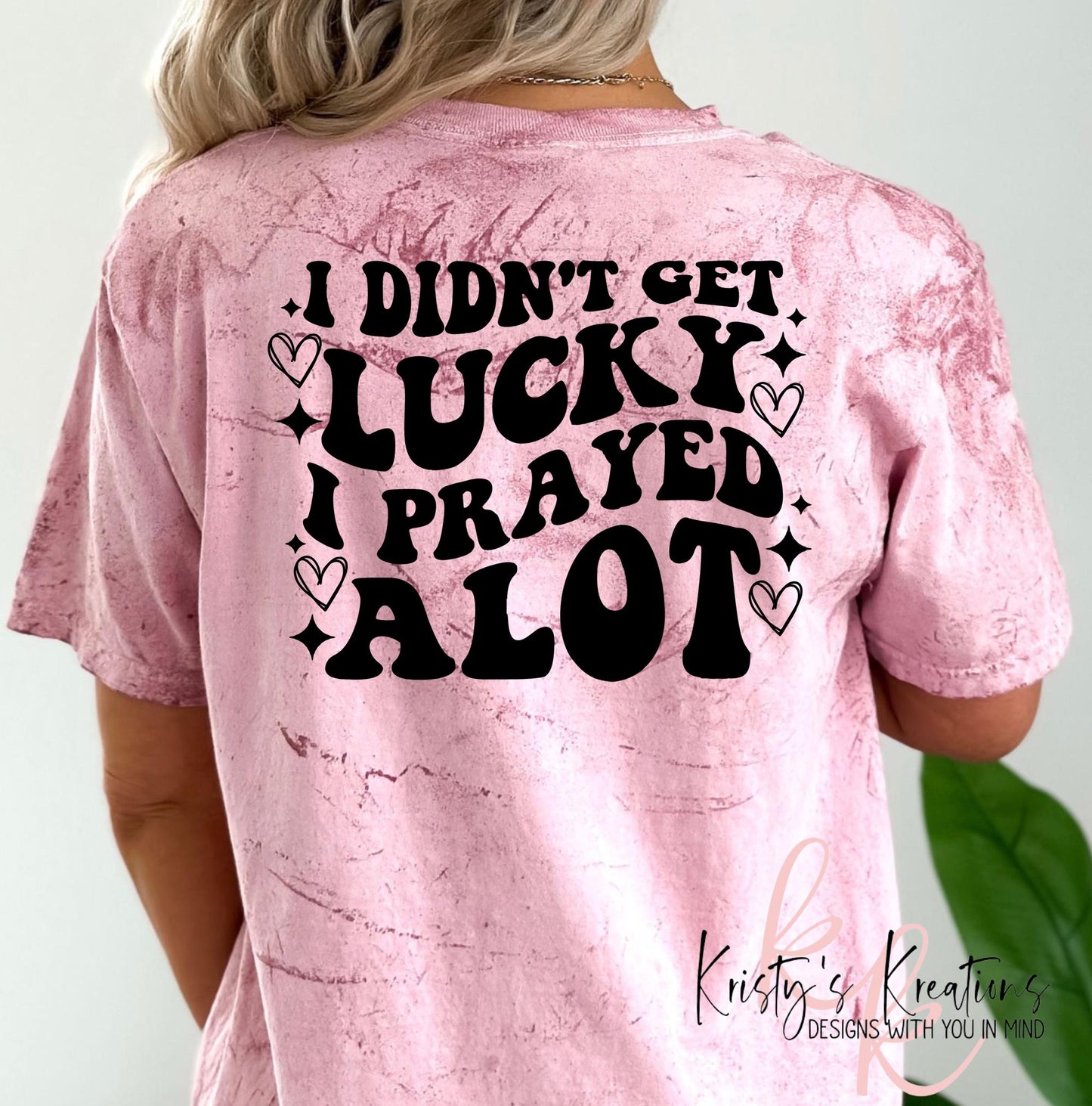 I Prayed Alot T-Shirt - Comfort Colors Christian Tee