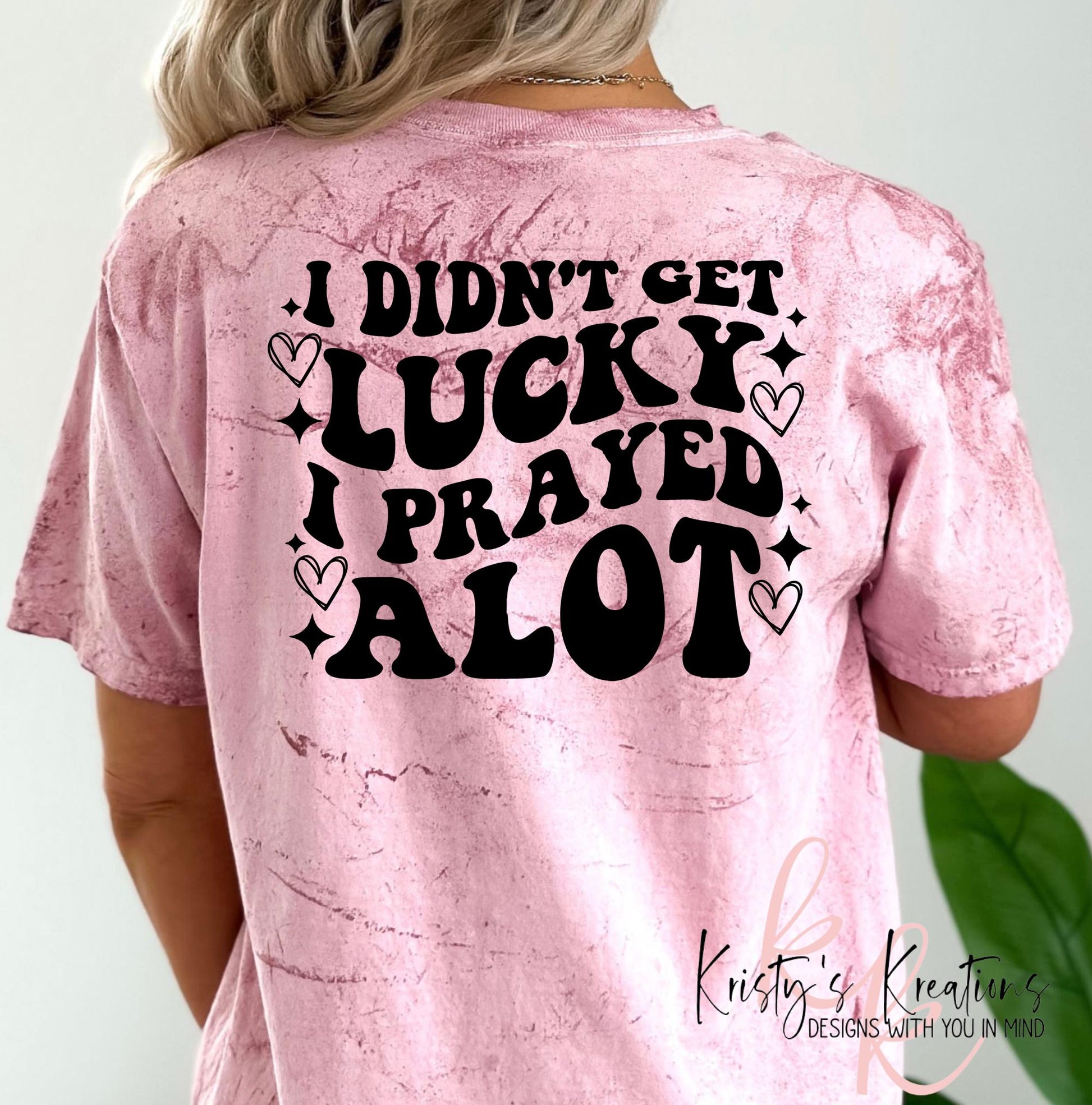 I Prayed Alot T-Shirt - Comfort Colors Christian Tee