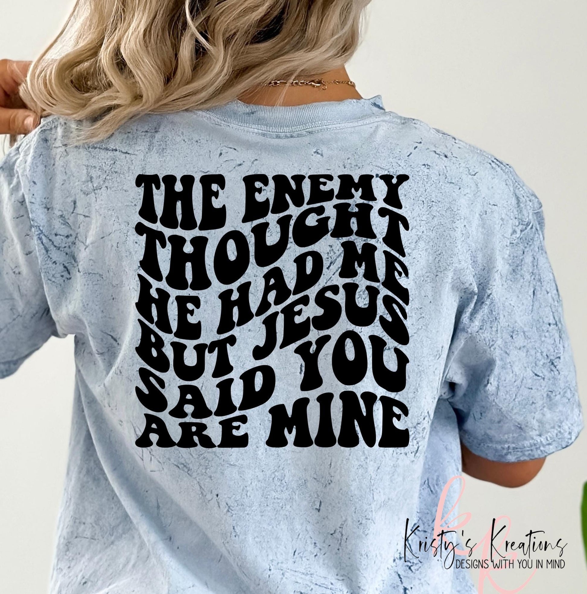 Color Blast Christian T-Shirt: The Enemy Thought He Had Me
