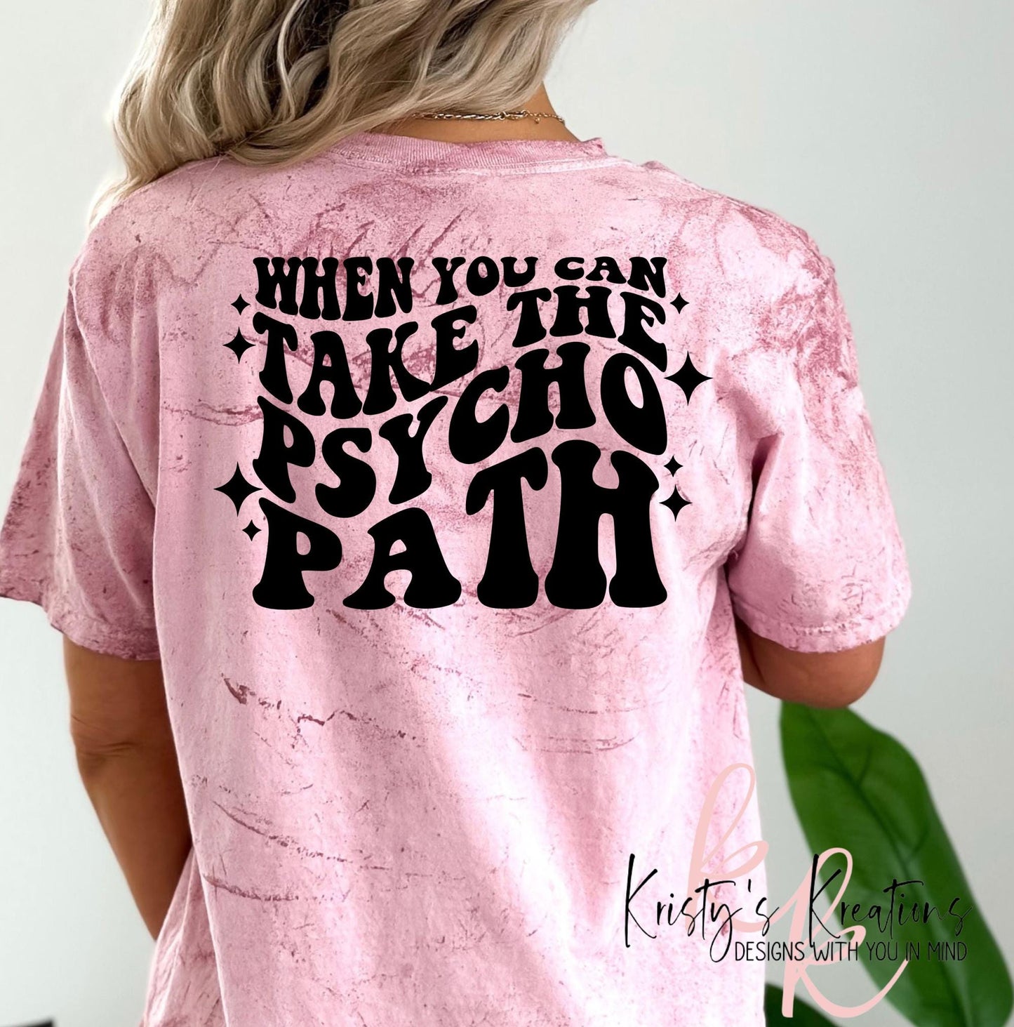 Funny Psycho Path Shirt: Comfort Colors Tee
