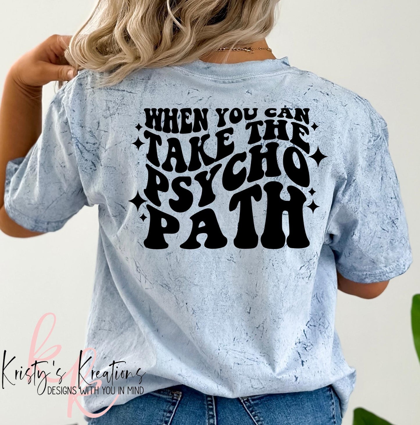 Funny Psycho Path Shirt: Comfort Colors Tee