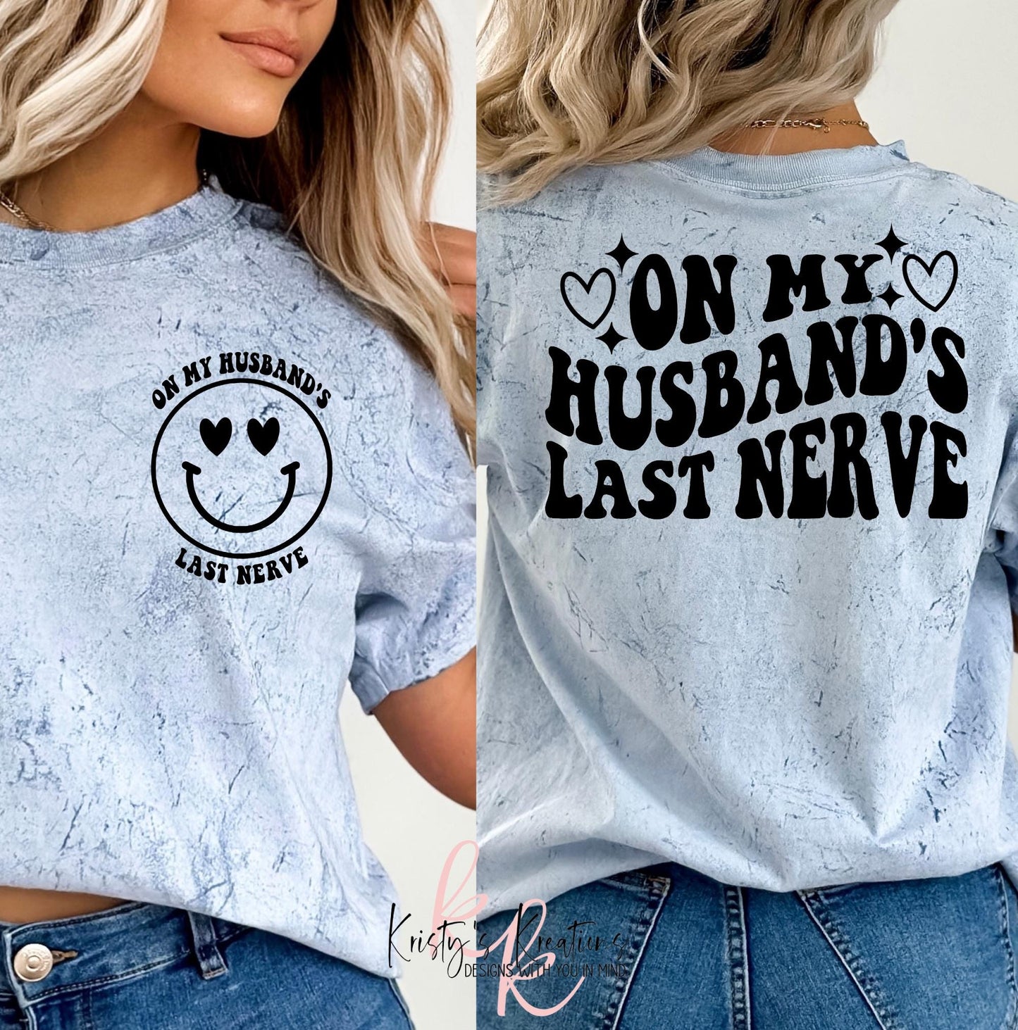 On My Husband's Last Nerve T-Shirt - Comfort Colors Color Blast Tee