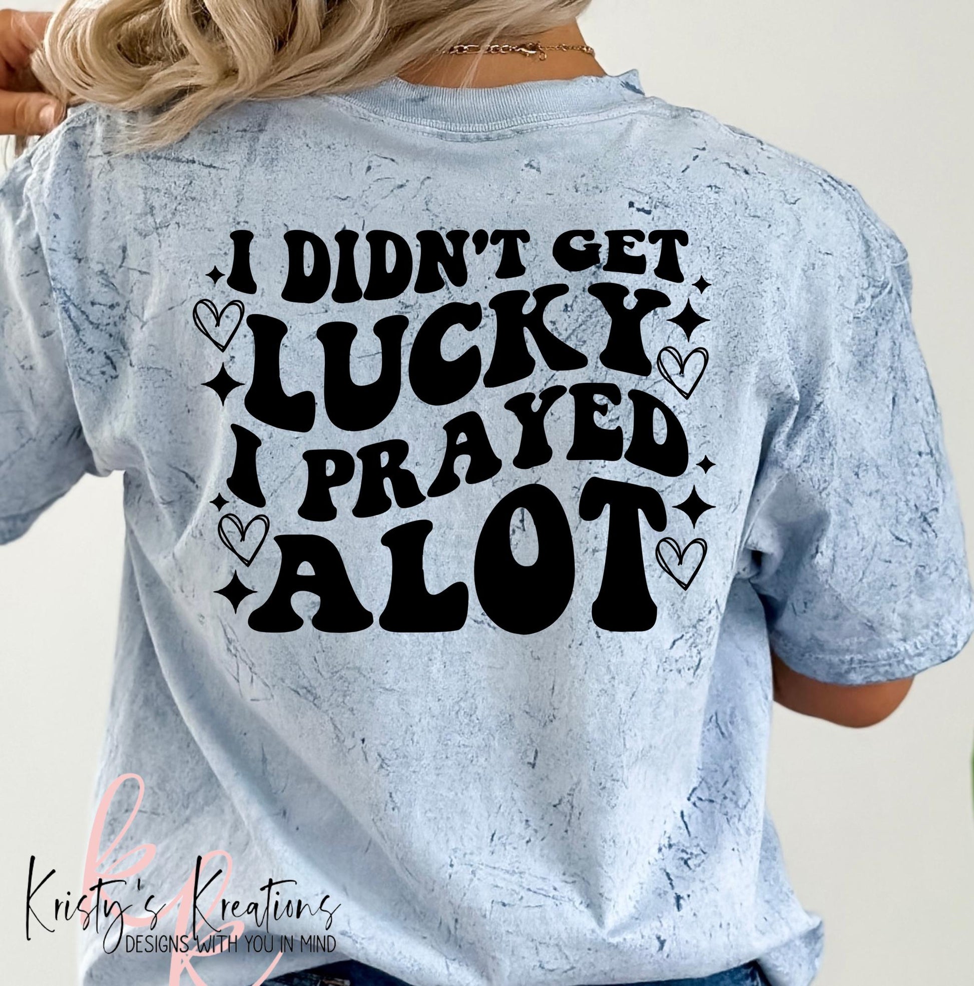 I Prayed Alot T-Shirt - Comfort Colors Christian Tee