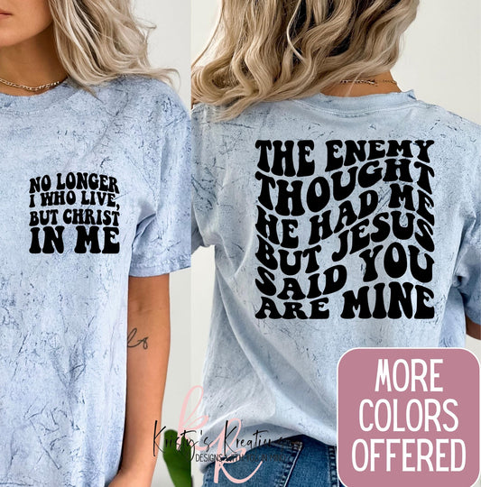 Color Blast Christian T-Shirt: The Enemy Thought He Had Me