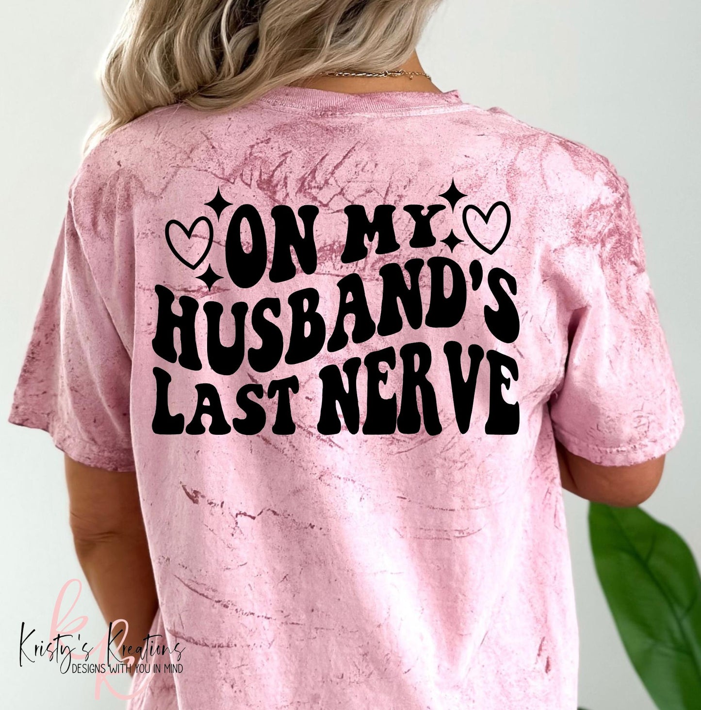 On My Husband's Last Nerve T-Shirt - Comfort Colors Color Blast Tee