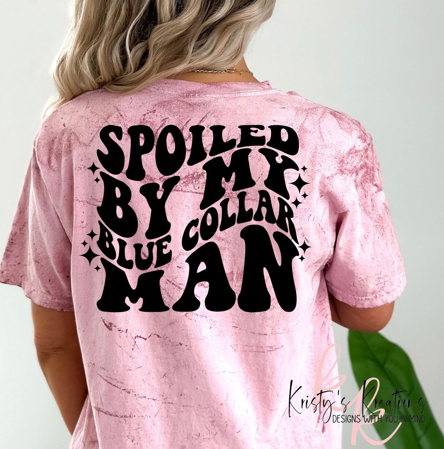 Comfort Colors T-Shirt: Spoiled By My Blue Collar Man - Color Blast