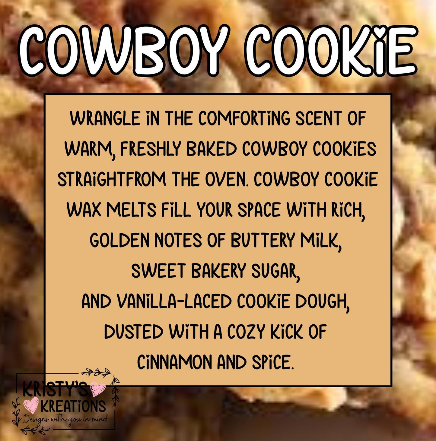 Cowboy Cookie Hand Poured Soy Wax Melt
