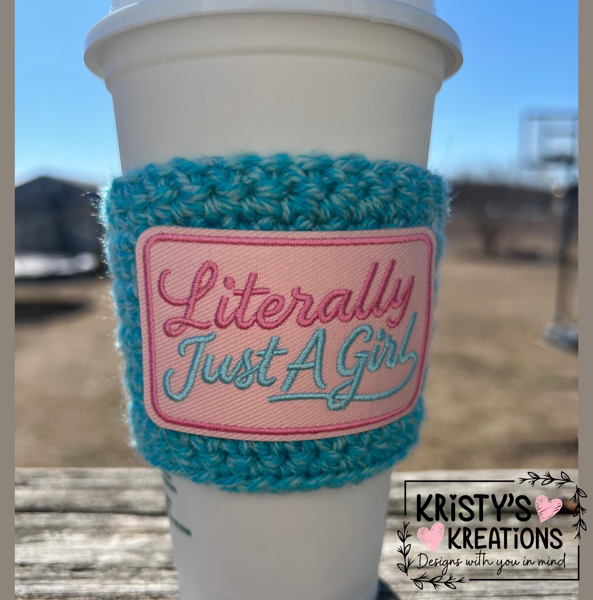 Literally Just A Girl Crochet Coffee Sleeve