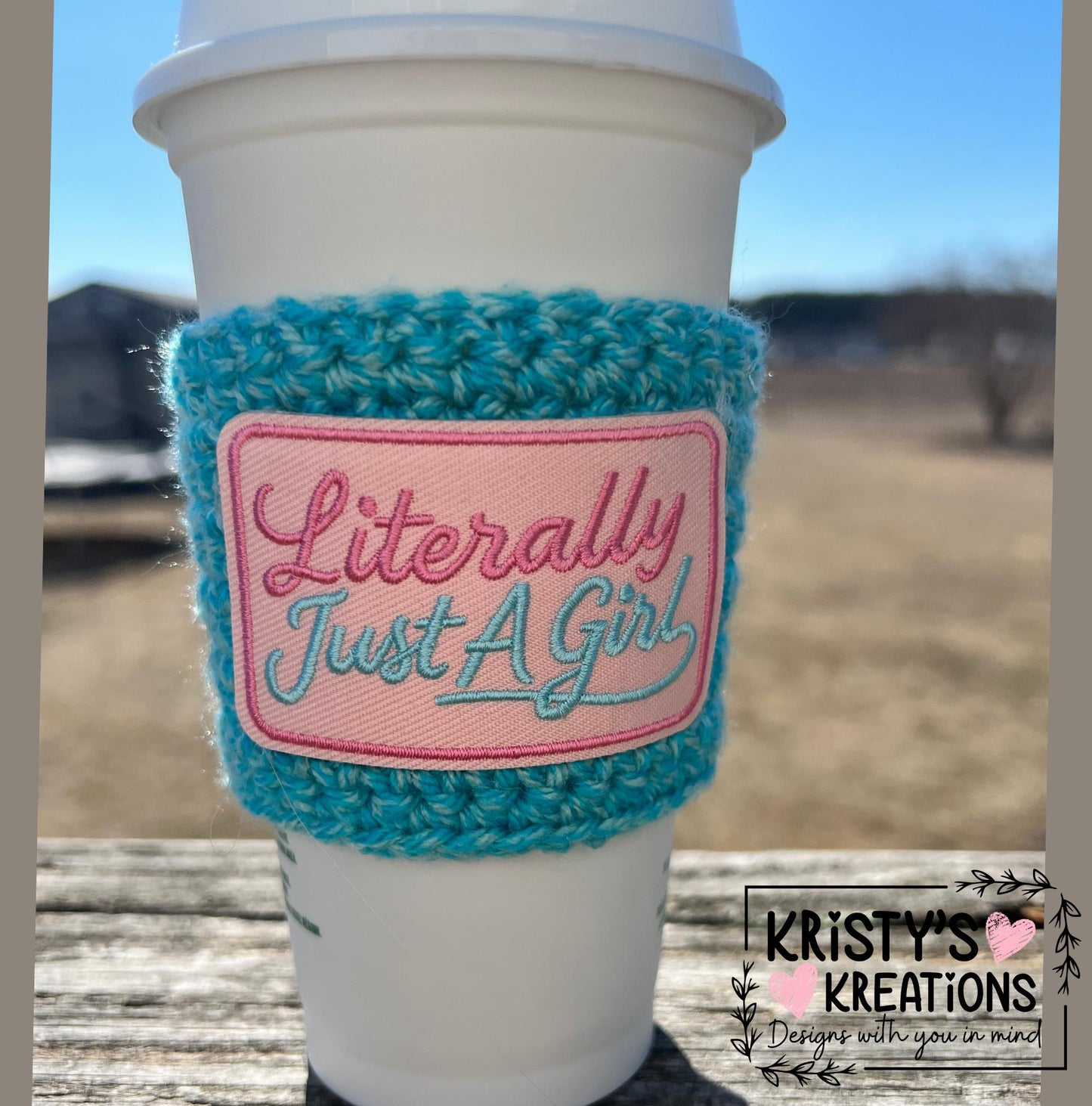 Literally Just A Girl Crochet Coffee Sleeve