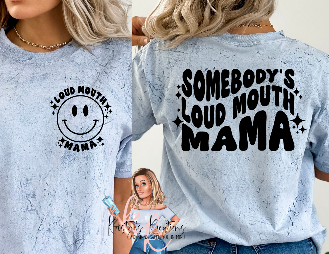 SOMEBODY'S LOUD MOUTH MAMA Comfort Colors Color Blast T-Shirt